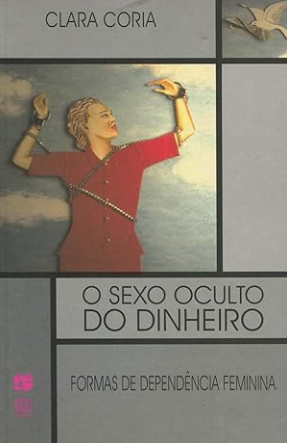 O Sexo Oculto do Dinheiro, Clara Coria